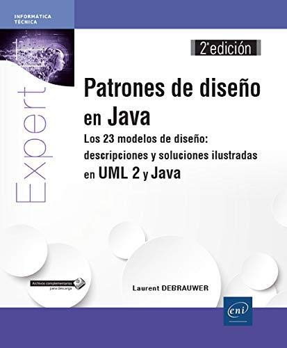 Patrones de diseño en Java. Los 23 modelos de diseño - 2ª edición