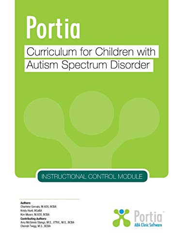 Portia Curriculum - Instructional Control: Curriculum for Children with Autism Spectrum Disorder: Volume 6