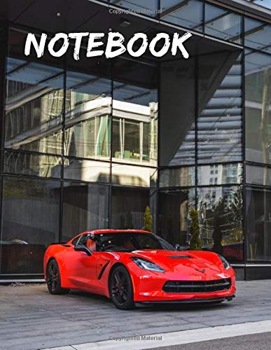 Red Corvette C7 Notebook: Wide Ruled Notebook 120 pages 8.5x11",perfect for men, women, boys and girls and for any car lovers enthusiast