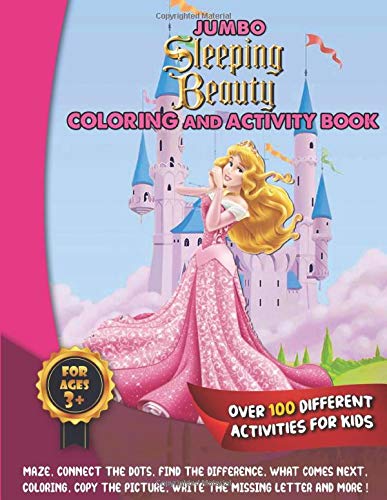Sleeping Beauty Jumbo Coloring And Activity Book: Make Learning Fun with Over 100 Different Activitites for Kids!