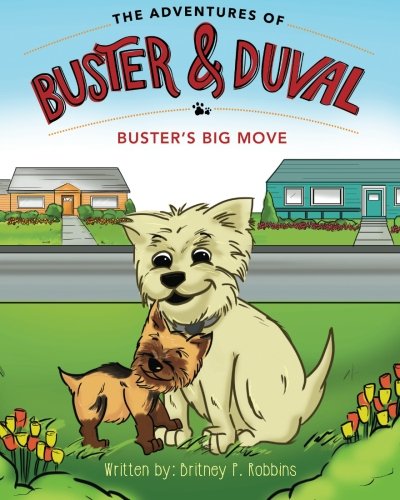 The Adventures of Buster and Duval: Buster's Big Move: Volume 1