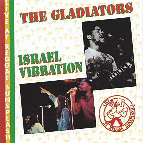 The Gladiators and Israel Vibration Live