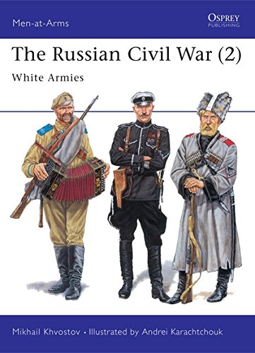 The Russian Civil War (2): White Armies: The White Armies v. 2 (Men-at-Arms)