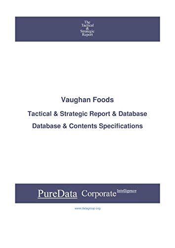 Vaughan Foods: Tactical & Strategic Database Specifications - Nasdaq perspectives (Tactical & Strategic - United States Book 12423) (English Edition)