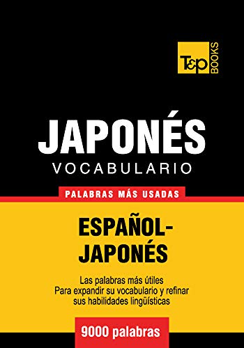 Vocabulario español-japonés - 9000 palabras más usadas (T&P Books)