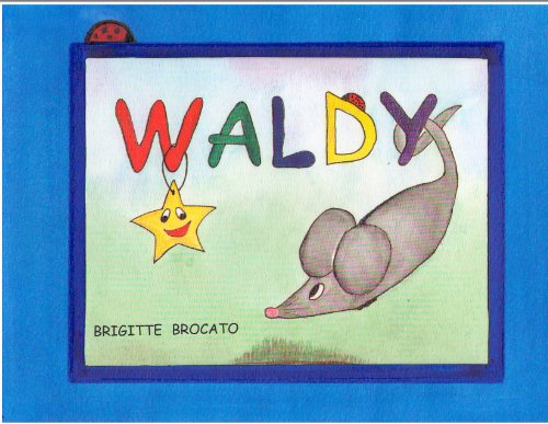 WALDY in der deutschen Sprache (WALDY is a children's picture book in 3 languages) (German Edition)