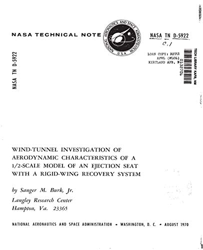 Wind-tunnel investigation of aerodynamic characteristics of a 1/2-scale model of an ejection seat with a rigid-wing recovery system (English Edition)