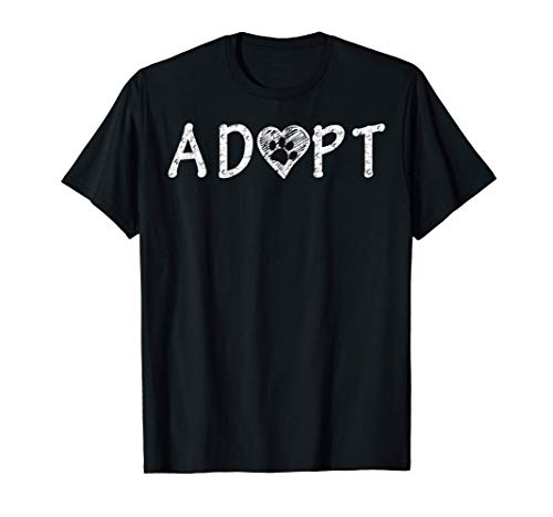 Adopt and Show Love to Animals - Dog and Cat Lover Gift Camiseta