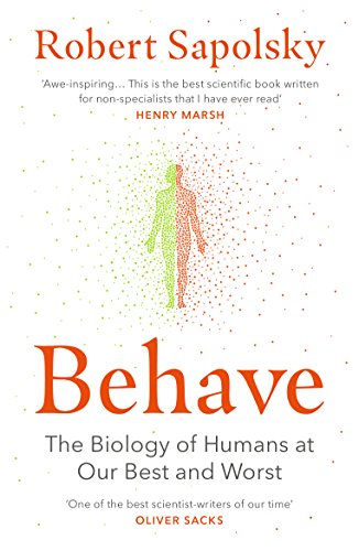 Behave: The Biology of Humans at Our Best and Worst (English Edition)
