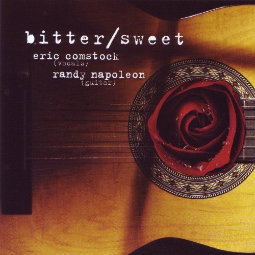 Bitter / Sweet by Eric Comstock & Randy Napoleon (2011-01-25)