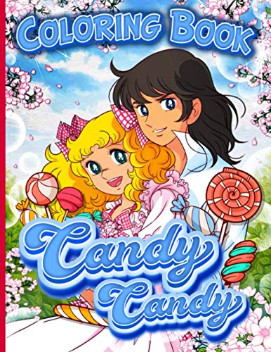 Candy Candy Coloring Book: Candy Candy Wonderful Adults Coloring Books Color To Relax