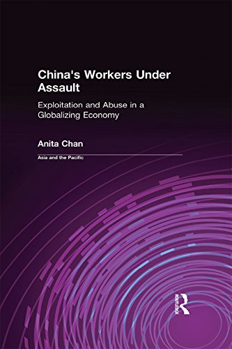 China's Workers Under Assault: Exploitation and Abuse in a Globalizing Economy (Asia & the Pacific (Paperback)) (English Edition)