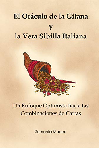 El Oráculo de la Gitana y la Vera Sibilla Italiana: Un Enfoque Optimista hacia las Combinaciones de Cartas