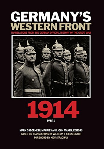 Germanyâs Western Front: Translations from the German Official History of the Great War, 1914, Part 1 (Germany's Western Front)