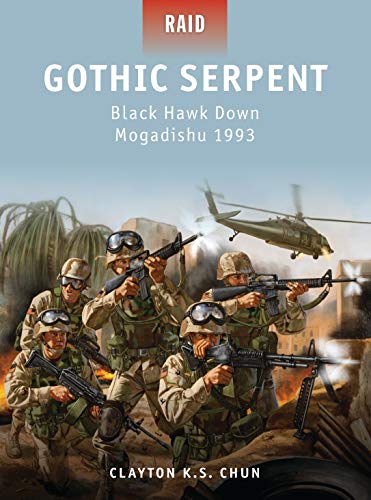 Gothic Serpent: Black Hawk Down Mogadishu 1993 (Raid)