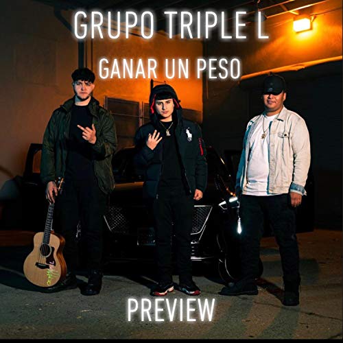 Grupo Triple L Ganar Un Peso Preview