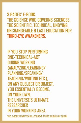 If you stop performing one-technical-act during working on any subject or object, you essentially become, on your own, the universe's ultimate researcher in your working-area. (English Edition)