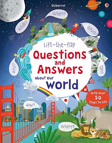 Lift-The-Flap Questions & Answers About Our World (Lift the Flap Questions and Answers)