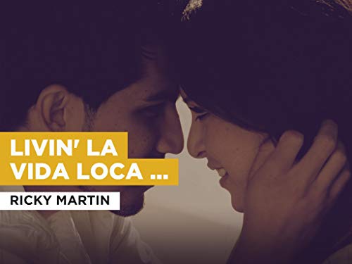 Livin' La Vida Loca (Spanish Version) al estilo de Ricky Martin