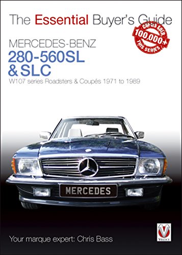Mercedes-Benz 280-560SL & SLC: W107 series Roadsters & Coupes 1971 to 1989 (Essential Buyer's Guide series) (English Edition)