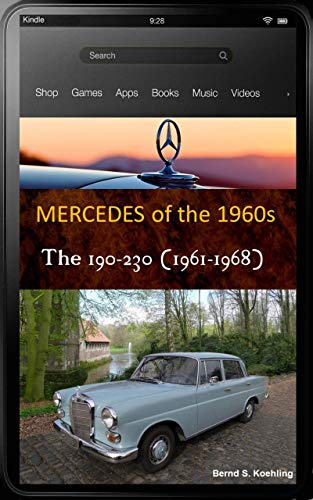 Mercedes-Benz, The 1960s, W110 Fintail with buyer's guide and chassis number, data card explanation: From the 190c to the 230 and IMA Universal Mercedes-Benz (English Edition)