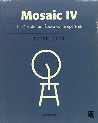 Mosaic IV. Història de l'art. Época contemporània - 9788430753666
