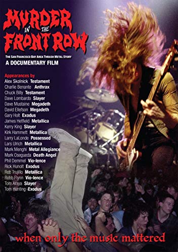 Murder In The Front Row: The San Francisco Bay Area Thrash Metal Story [DVD]