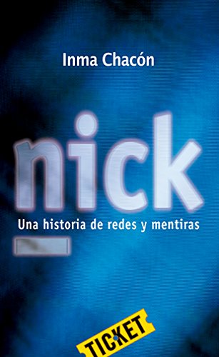 Nick: Una historia de redes y mentiras: 1 (Ticket)