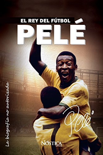 Pelé: El rey del fútbol