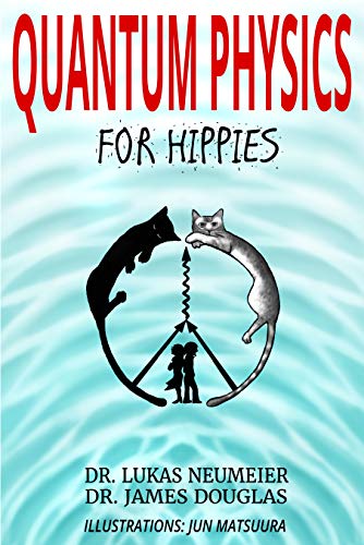 Quantum Physics for Hippies (English Edition)