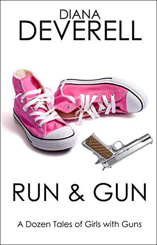 Run & Gun: A Dozen Tales of Girls with Guns (FBI Special Agent Dawna Shepherd Mysteries Book 1) (English Edition)