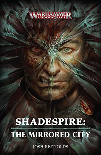 Shadespire: The Mirrored City: The Mirrored City (Warhammer: Age of Sigmar)