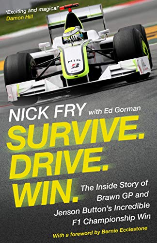 Survive. Drive. Win.: The Inside Story of Brawn GP and Jenson Button's Incredible F1 Championship Win (English Edition)