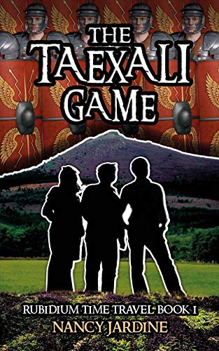 The Taexali Game: An Ancient Roman Scotland Adventure (Rubidium Time Travel Book 1) (English Edition)