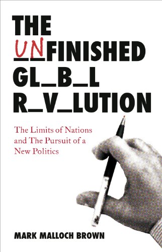 The Unfinished Global Revolution: The Limits of Nations and The Pursuit of a New Politics (English Edition)