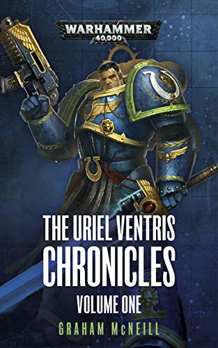 The Uriel Ventris Chronicles: Volume One (Warhammer 40,000) (English Edition)