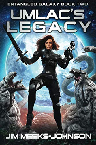 Umlac's Legacy: Rogues and Misfits (Entangled Galaxy)