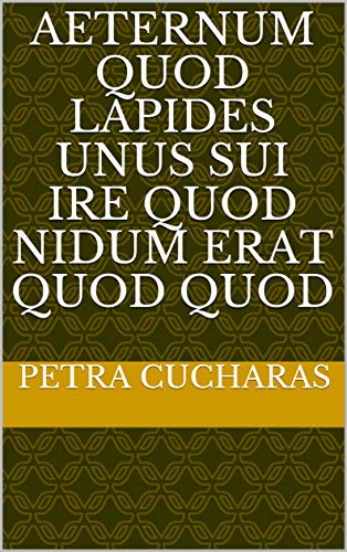 aeternum quod lapides unus sui ire quod nidum erat quod quod (Italian Edition)