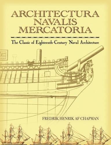 Architectura Navalis Mercatoria: The Classic of Eighteenth-Century Naval Architecture (Dover Maritime)
