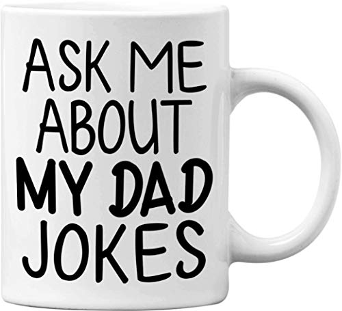 Ask Me About My DAD Jokes Funny White 11 Oz. Office Coffee Mug - Great Novelty mug for Office Workers, Bosses, Co-Worker, Friends and Family by