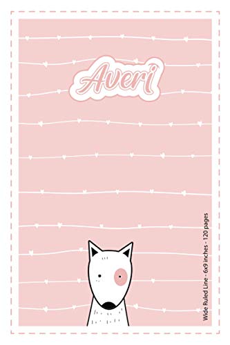 Averi: Personalized Name Wide Ruled Line Paper Notebook Light Pink Dog | 6x9 inches | 120 pages: Notebook for drawing, writing notes, journaling, ... writing, school notes, and capturing ideas