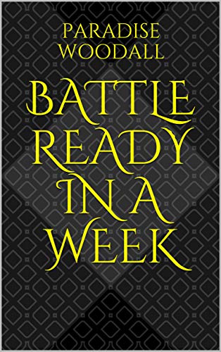 Battle Ready in a Week (English Edition)