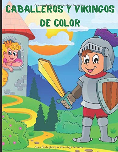 Caballeros y vikingos de color: Libro para colorear a partir de 4 años sobre el tema de la Edad Media y los vikingos - dibujo sin desbordar 50 ... de la época - folleto para niños y niñas
