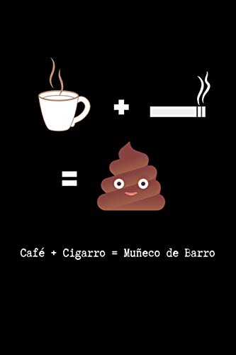 Café + Cigarro + Muñeco de Barro: Libreta de Apuntes, Diario Para Escribir. Regalos Originales Y Graciosos Para Tus Compañeros del Trabajo. Humor Sarcástico.