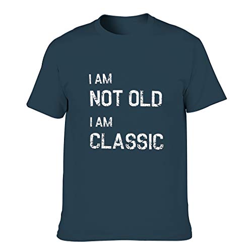 Camiseta de algodón para hombre con texto en inglés "I Am Not Old I Am Classic novedad divertida agradable a la piel, parte superior con estampado azul marino M