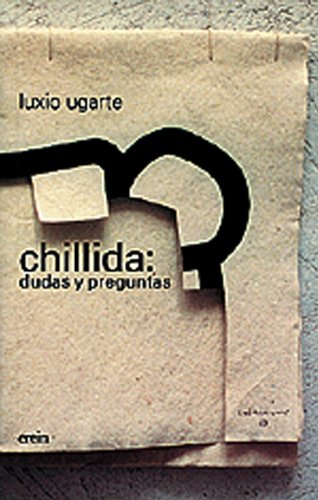 Chillida Dudas Y Preguntas (Euskal Kultura - Cultura Vasca)
