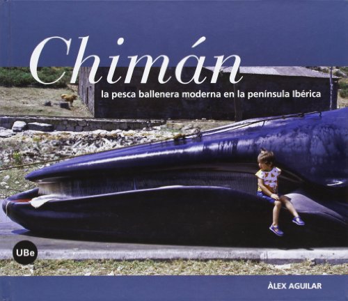 Chiman: La pesca ballenera moderna en la península Ibérica (Biblioteca Universitària)