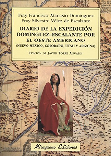 Diario de la expedición Domínguez-Escalante por el oeste americano (Viajes y Costumbres)