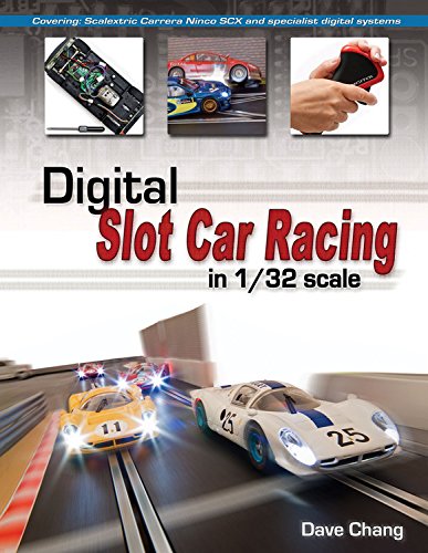 Digital Slot Car Racing in 1/32 Scale: Covering: Super Slot, Carrera, Ninco, Scx and Specialist Digital Systems: Covering: Scalextric, Carrera, Ninco, SCX and specialist digital systems