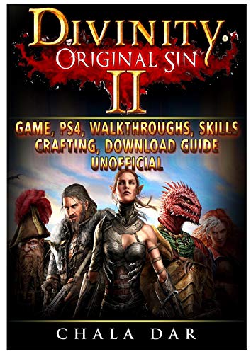 Divinity Original Sin 2 Game, PS4, Walkthroughs, Skills, Crafting, Download Guide Unofficial
